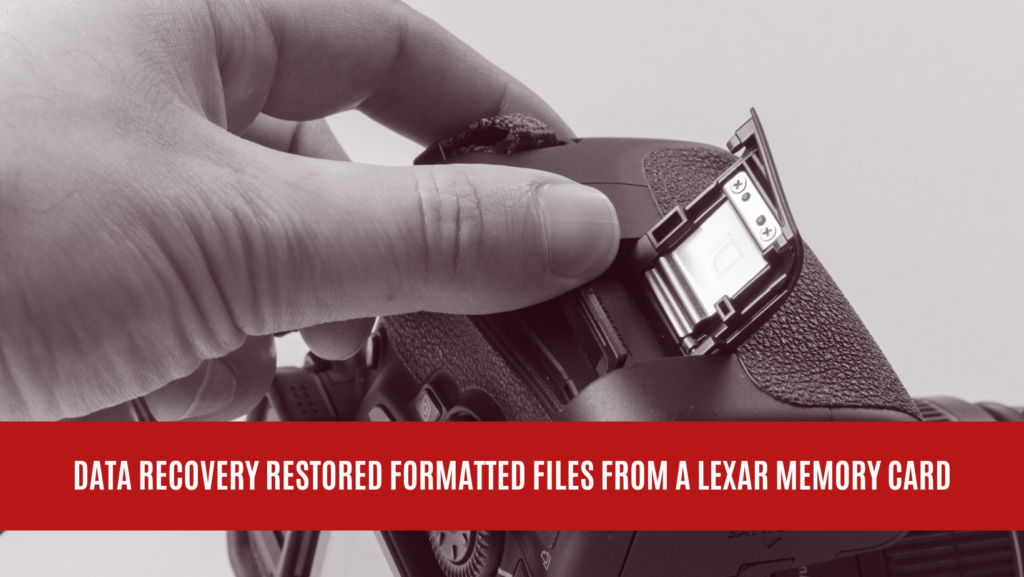 Data Recovery Restored Formatted Files from a Lexar Memory Card