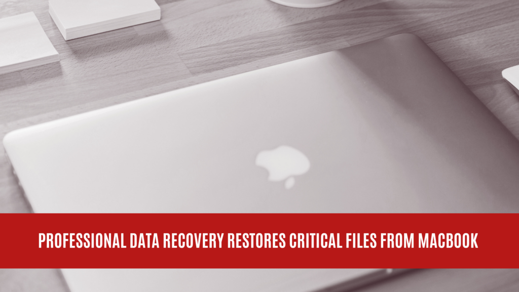 Professional Data Recovery Restores Critical Files from MacBook