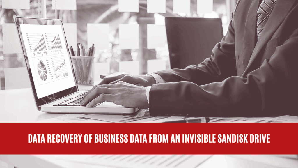 Data Recovery of Business Data from an Invisible SanDisk Drive