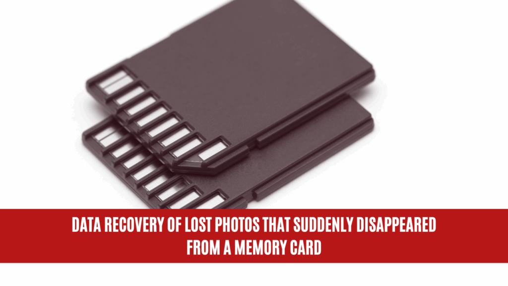 Data Recovery of Lost Photos that Suddenly Disappeared from a Memory Card